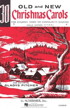 30 Old & New Christmas Carols by Various - Pitcher Gladys - for TTBB Collection