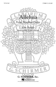 Alleluia (From Brazilian Psalm) by Berger Jean - Heath Fenno - for TTBB a cappella