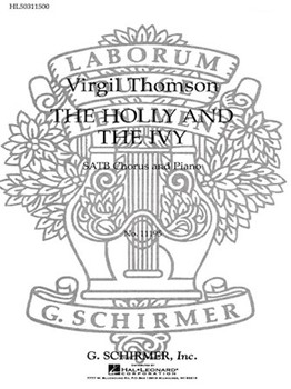 The Holly and the Ivy by Thomson Virgil for SATB