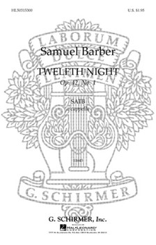 Twelfth Night - Op. 42 No. 1 by Barber Samuel for SATB