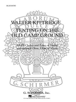 Tenting On The Old Camp Ground With Guitar Or Piano Oboe Flute Or Violin by Kittredge Walter - G Smith - for SATB