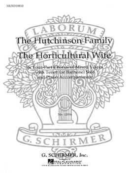 Horticultural Wife (Ed. Smith With Tenor Or Baritone Solo by The Hutchinsons Family The Hutchinsons Fami for SATB