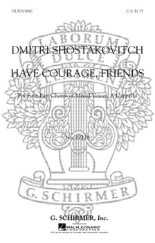 Have Courage Friends (From 10 Songs Op88) A Cappella by Shostakovich Dmitri for SATB