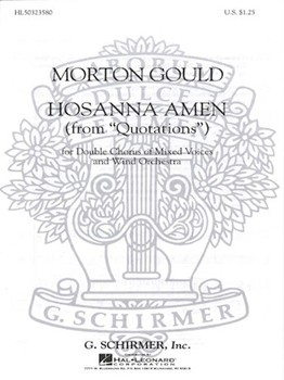 Hosanna Amen (from Quotations) by Gould Morton for SSAATTBB