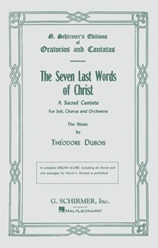7 Last Words Of Christ by Dubois Theodore for SATB