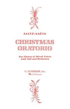 Christmas Oratorio by Saint-Saens Camille for SATB