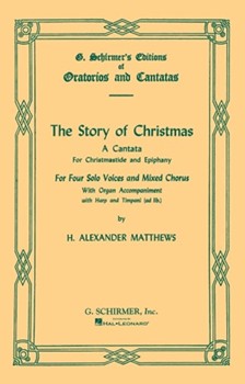 Story of Christmas by Matthews H Alexander for SATB