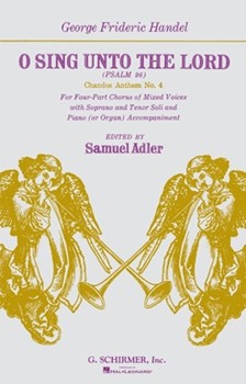 O Sing Unto The Lord by Handel George Frideric - Adler Samuel - for SATB
