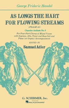 As Longs The Hart For Flowing Streams by Handel George Frideric - Adler Samuel - for SATB