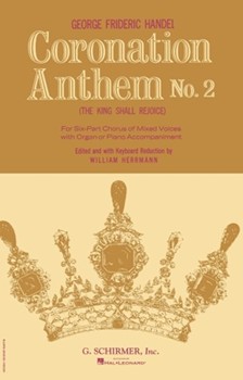 Coronation Anthem #2: The King Shall... by Handel George Frideric - Herrmann William - for SAATBB