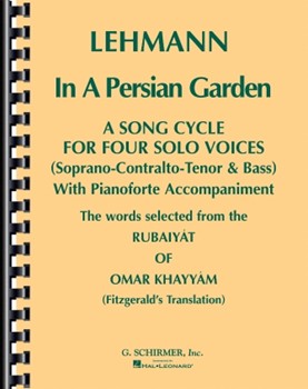In A Persian Garden by Lehmann Liza for Vocal