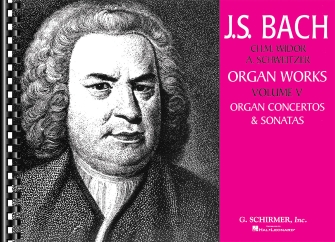 Organ Works Volume 5 by Bach Johann Sebastian - Widor and Schweitzer - for Organ