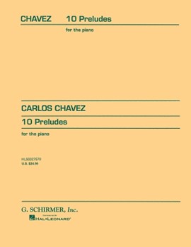 10 Preludes by Chavez Carlos for
