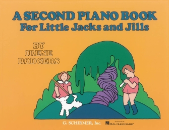 Second Piano Book for Little Jacks and Jills by Rodgers Irene for