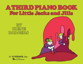 Third Piano Book for Little Jacks and Jills by Rodgers Irene for