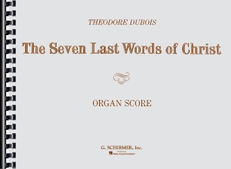 Seven Last Words Of Christ by Dubois Theodore - Stephens - for Organ Sacr