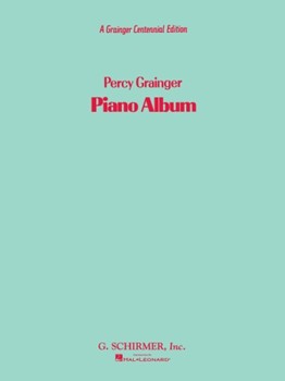 Piano Album Centennial Ed by Grainger Percy Aldridge for Piano