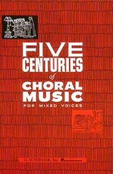 5 Centuries Of Choral Music Volume 1 by Various for SATB (Vol 1)