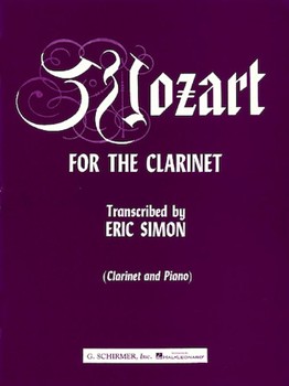 Mozart for the Clarinet by Mozart Wolfgang Amadeus - Simon Eric - for Clarinet