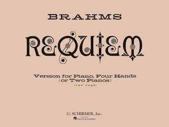 Requiem by Brahms Johannes - Van Camp Leonard - for 1 Piano 4 Hands