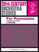 20th Century Orchestra Studies [percussion]