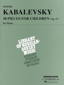 30 Pieces For Children Opus 27 by Kabalevsky Dmitri - Prostakoff - for Piano