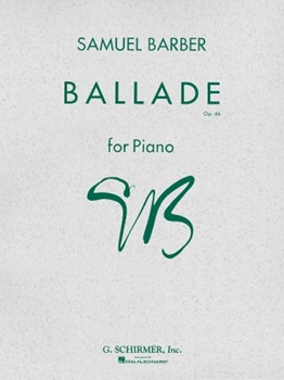 Ballade Opus 46 by Barber for Piano