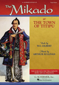 The Mikado - or The Town of Titipu Vocal Score Score