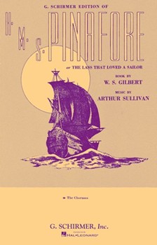 H.M.S. Pinafore by Gilbert William S for SATB