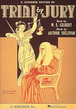 Trial By Jury by Gilbert and Sullivan for Operetta V