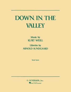 Down In The Valley by Weill Kurt for Opera Voc