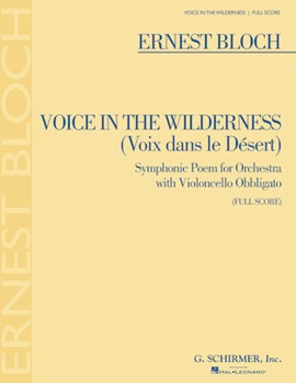 Voice in the Wilderness (Symphonic Poem) by Bloch Ernest for Score