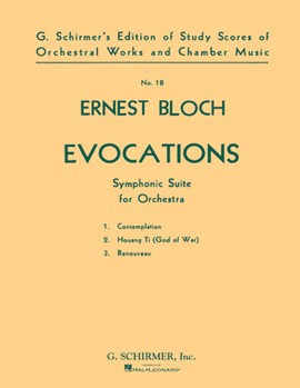 Evocations (Symphonic Suite) by Bloch Ernest for Score