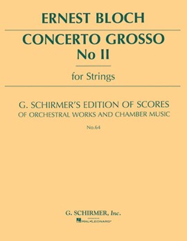 Concerto Grosso No. 2 by Bloch Ernest for Score
