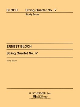 String Quartet #4 by Bloch Ernest for Full Score