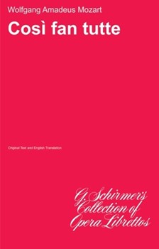 Così fan Tutte K. 588 by Mozart Wolfgang Amadeus for
