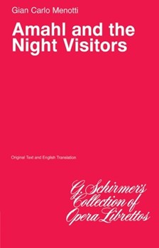 Amahl and the Night Visitors by Menotti Gian Carlo for