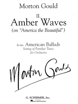 Amber Waves by Gould Morton for Full Score