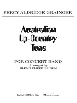 Australian Up-country Tune by Grainger Percy Aldridge - Bainum Glenn Cliffe - for Full Score
