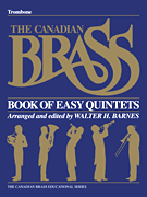Hal Leonard Various Barnes W Canadian Brass Canadian Brass Book of Easy Quintets - Trombone