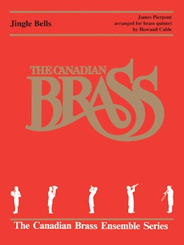 Jingle Bells by Cable Howard - Howard Cable - The Canadian Brass for Brass Quintet w/