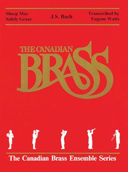 Sheep May Safely Graze by Bach Johann Sebastian - Watts E - The Canadian Brass for Brass Quintet