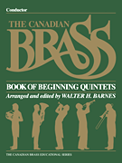 Canadian Brass Book Of Beginning Quintet [score] CONDUCTOR