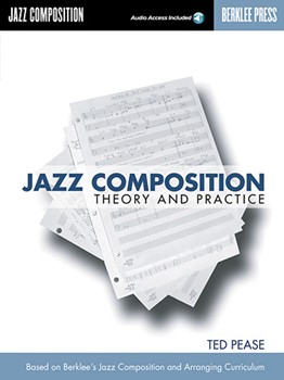 Jazz Composition Theory & Practice by Pease Ted for Text