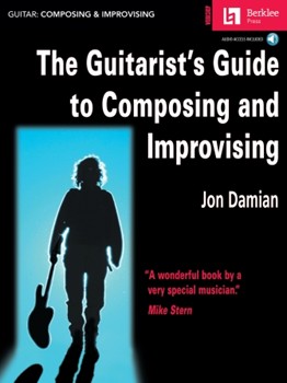 Guitarist's Guide To Composing And Impro by Damian Jon for Jazz Guitar