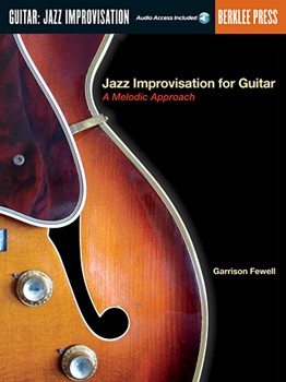 Jazz Improvisation For Guitar by Fewell Garrison - Melodic Approach - for Guitar