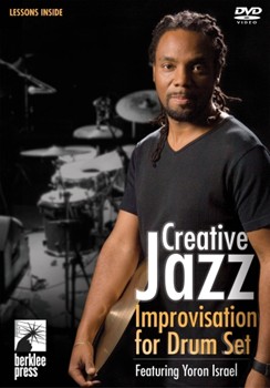 Creative Jazz Improvisation for Drum Set by Yoron Israel for