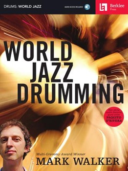 World Jazz Drumming by Walker Mark for Drum Set