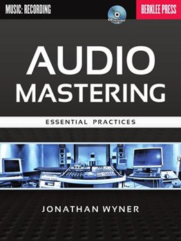 Audio Mastering - Essential Practices by for