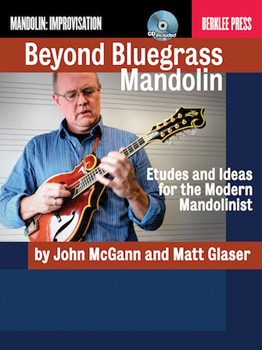 Beyond Bluegrass Mandolin by McGann John - Glaser Matt - for Mandolin M